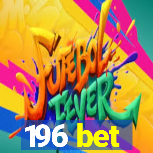 196 bet